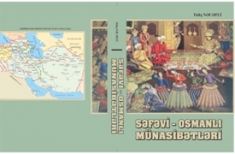 “Səfəvi-Osmanlı münasibətləri“ adlı kitab çapdan çıxıb