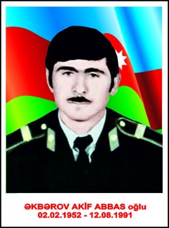 Bu gün Azərbaycanın Milli Qəhrəman Akif Abbas oğlu Əkbərovun ad günüdür