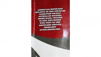 Ermənilər Azərbaycanın ətraf mühitinə 265 milyard dollar ziyan vurub