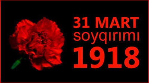 31 mart Azərbaycanlıların Soyqırımı günü ilə bağlı tədbirlər keçiriləcək
