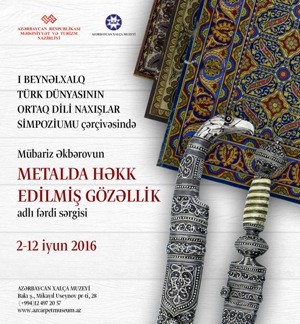 “Metalda həkk edilmiş gözəllik” adlı sərgi keçiriləcək
