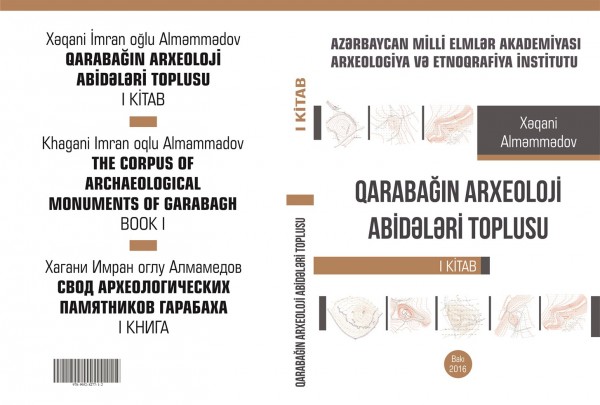 “Qarabağın arxeoloji abidələri toplusu“ nun I cildi nəşr olunub