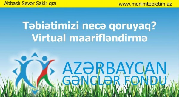 Gənclər Fondunun dəstəyi ilə virtual ekoloji maariflənmə aparılacaq