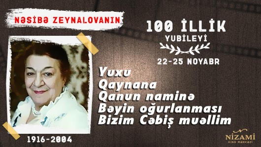 Nəsibə Zeynalovanın yubileyi ilə əlaqədar film nümayişləri keçiriləcək