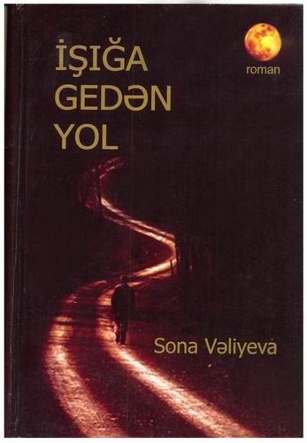 Sona Vəliyevanın “İşığa gedən yol” kitabı - “Qızıl Kəlmə” mükafatının qalibləri arasında