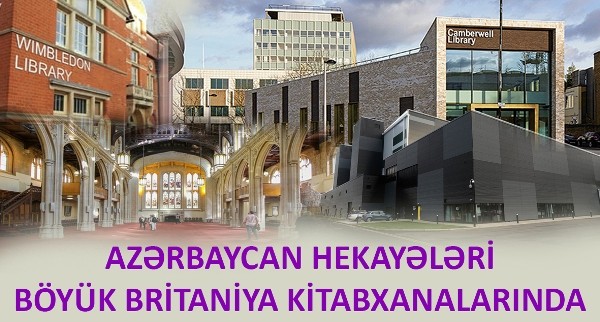 Azərbaycan hekayələri Böyük Britaniya kitabxanalarında