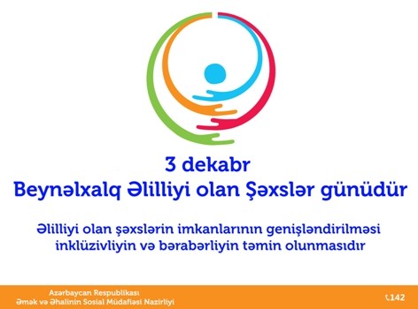 3 Dekabr-Beynəlxalq Əlilliyi olan şəxslər günüdür