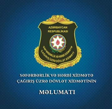 Çağırışçılar təyin olunduqları xidmət yerləri barədə məlumatlandırılır