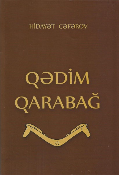 Qarabağın qədim dövr arxeoloji irsinə həsr edilmiş kitab nəşr edilib