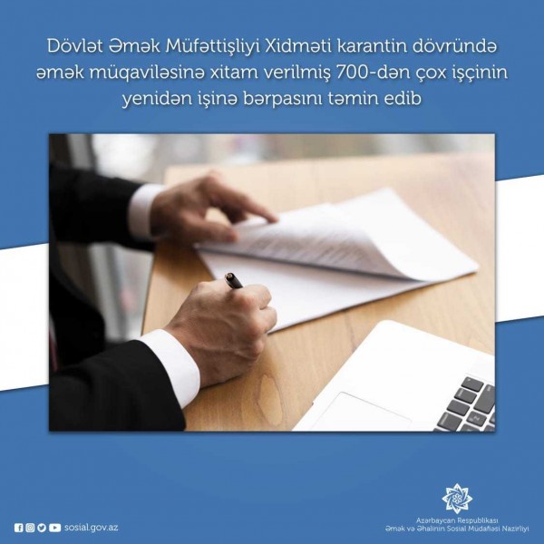 Əmək müqaviləsinə xitam verilmiş 700-dən çox şəxs işə bərpa edildi