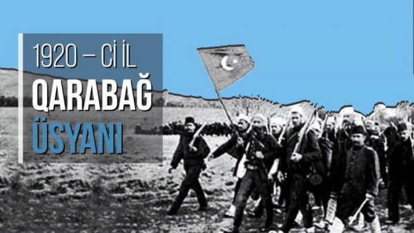 Bu gün Qarabağ üsyanının 100-cü ildönümüdür