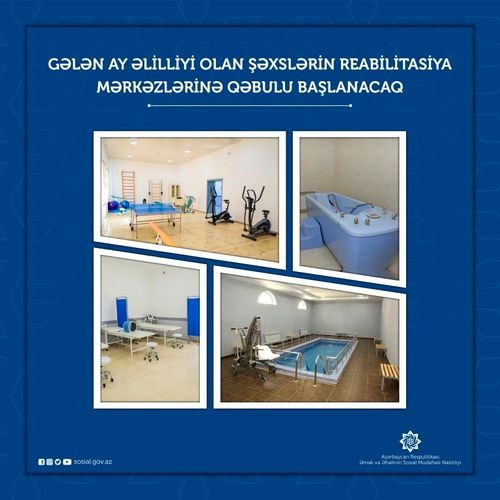 Əlilliyi olan şəxslərin reabilitasiya mərkəzlərinə qəbulu başlanır