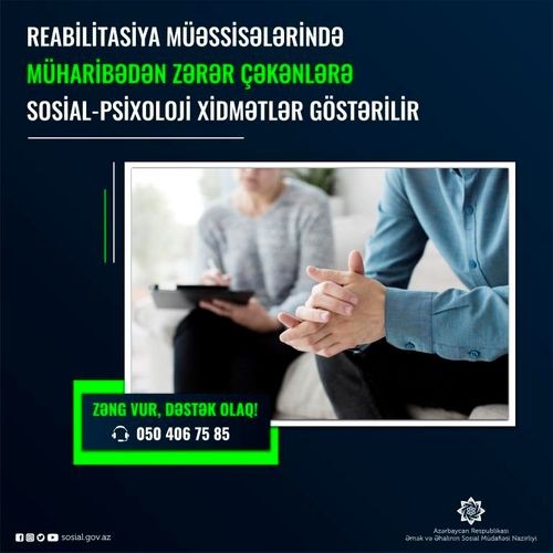 Vətən müharibəsindən zərər çəkənlərə və yaralanmış hərbçilərimizə sosial-psixoloji xidmətlər göstərilir