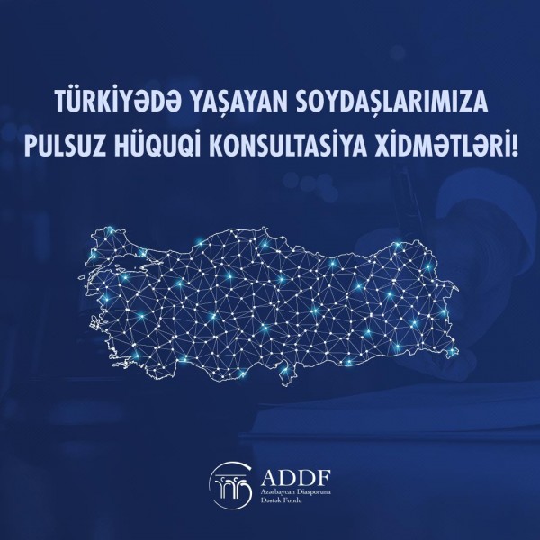 Türkiyədəki soydaşlarımıza hüquqi dəstək  göstərilib