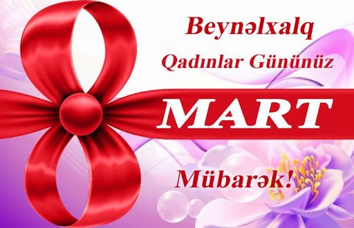 Bu gün 8 Mart - Beynəlxalq Qadınlar Günüdür