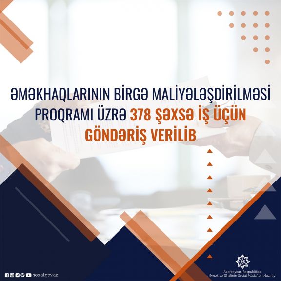 Əməkhaqlarının birgə maliyələşdirilməsi proqramı üzrə  378 şəxsə iş üçün göndəriş verilib