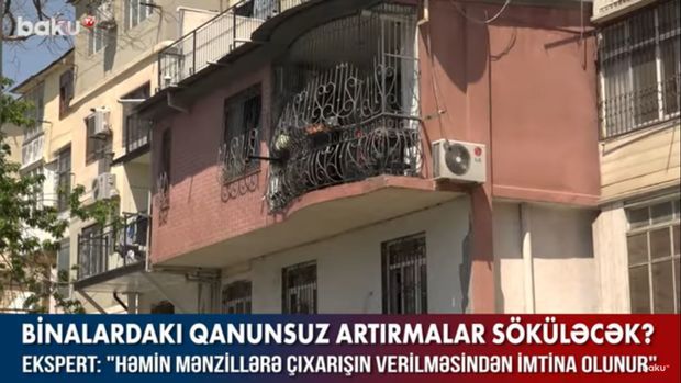Binalardakı qanunsuz artırmalar söküləcək? – VİDEO
