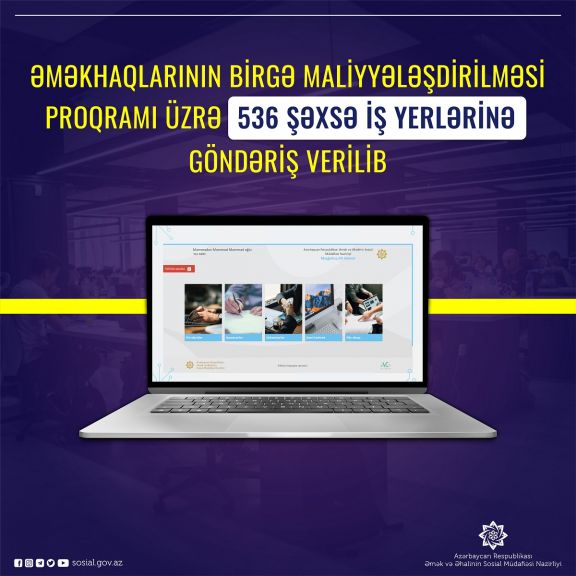 Əməkhaqlarının birgə maliyyələşdirilməsi proqramı üzrə 536 şəxsə iş yerlərinə göndəriş verilib