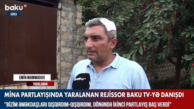 Kəlbəcərdə mina partlayışında yaralanan rejissordan hadisə ilə bağlı  AÇIQLAMA - VİDEO