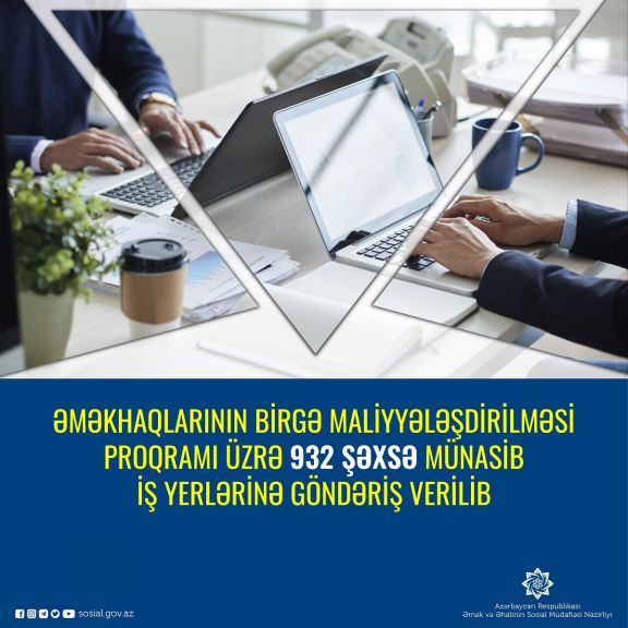 932 şəxsə  münasib iş yerlərinə göndəriş verilib 