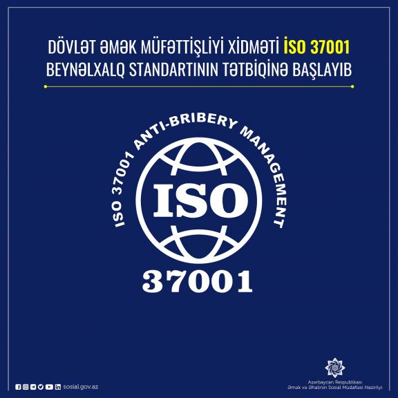 Dövlət Əmək Müfəttişliyi Xidməti İSO 37001 beynəlxalq  standartının tətbiqinə başlayıb