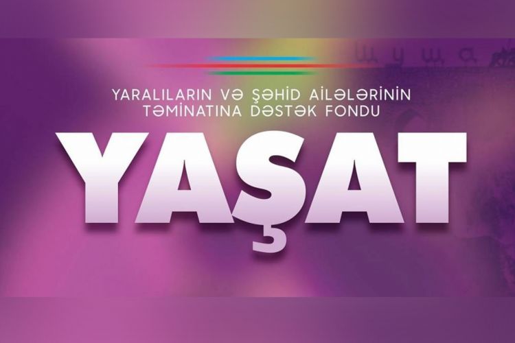 "YAŞAT"-ın xərclədiyi vəsaitlər açıqlandı