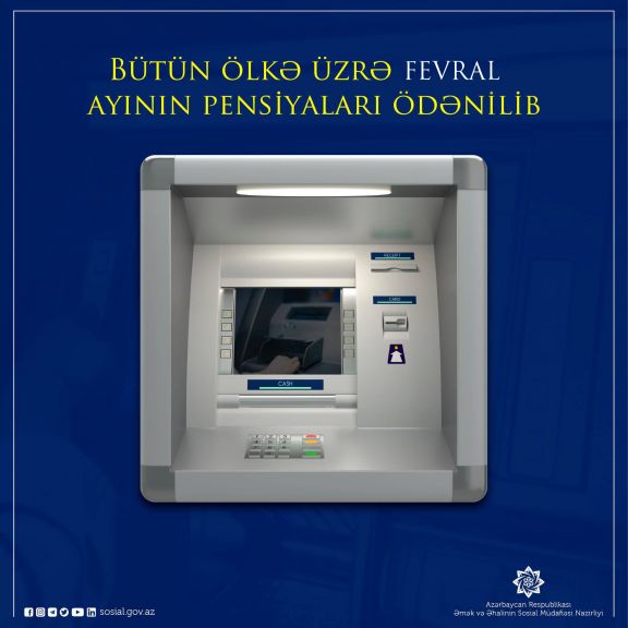 Respublika üzrə fevral ayının pensiya ödənişi bu gün tam yekunlaşıb
