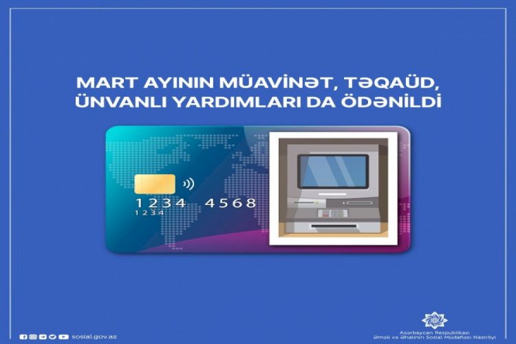 Mart ayının sosial ödənişləri yekunlaşıb