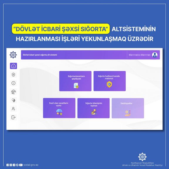  “Dövlət icbari şəxsi sığorta” altsisteminin hazırlanması  işləri yekunlaşmaq üzrədir