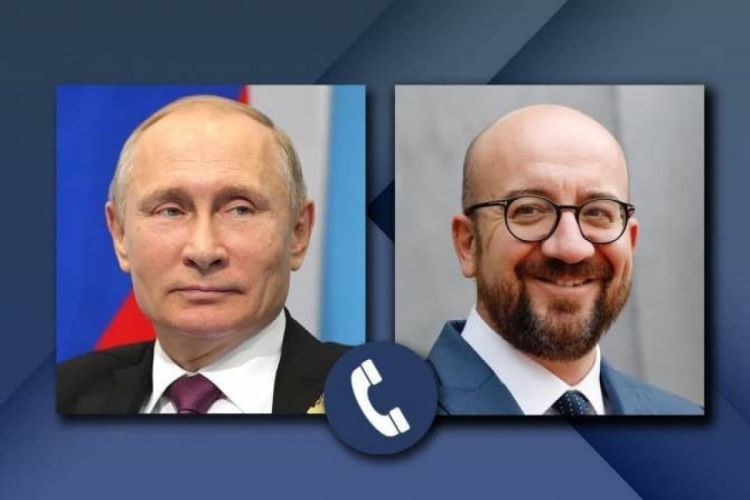 Şarl Mişel və Putin arasında telefon danışığı olub