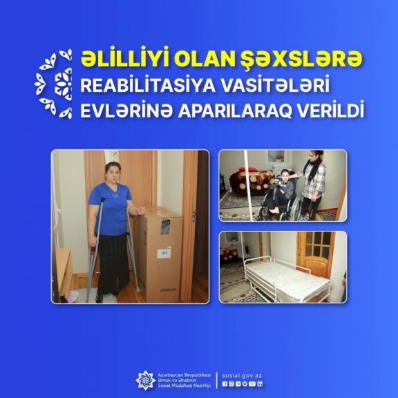 Əlilliyi olan şəxslərə reabilitasiya vasitələri evlərinə aparılaraq verildi