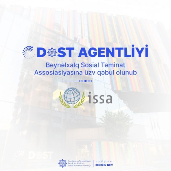 DOST Agentliyi Beynəlxalq Sosial Təminat Assosiasiyasına üzv qəbul olunub