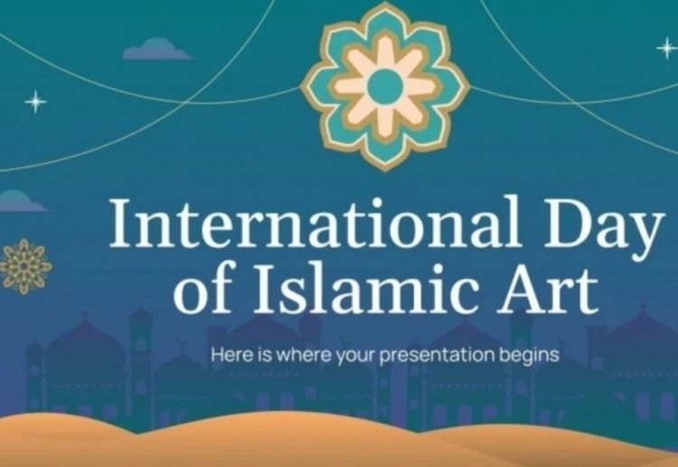 18 noyabr Beynəlxalq İslam İncəsənəti Günüdür