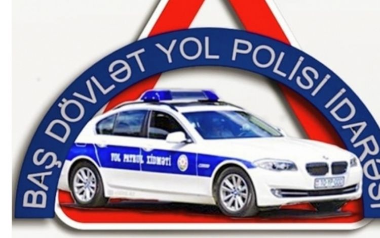 Baş Dövlət Yol Polisi İdarəsi bayramla əlaqədar hərəkət iştirakçılarına müraciət edib