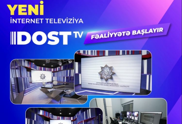 Yeni internet televiziya – DOST TV fəaliyyətə başlayır