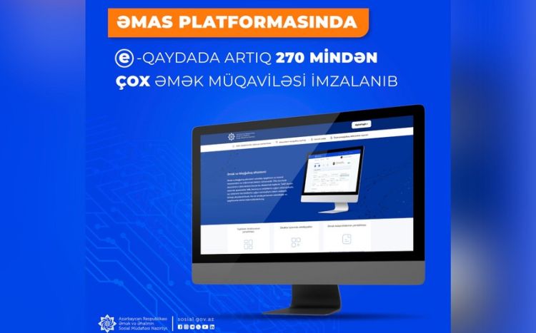 ƏMAS platformasında e-qaydada artıq 270 mindən çox əmək müqaviləsi imzalanıb