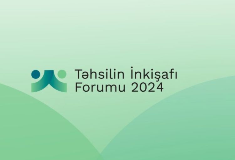 Bakıda Təhsilin İnkişafı Forumu başlayıb