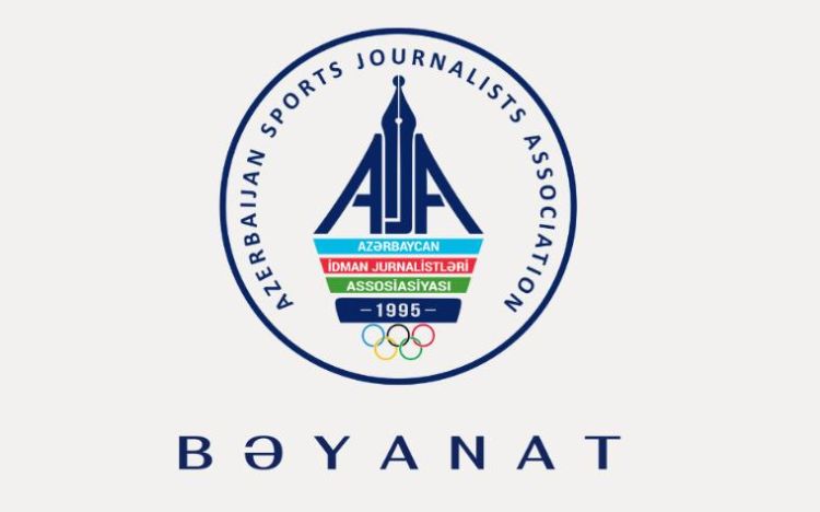 Azərbaycan İdman Jurnalistləri Assosiasiyasının  BƏYANATI Azərbaycan İdman Jurnalistləri Assosiasiyasının  BƏYANATI