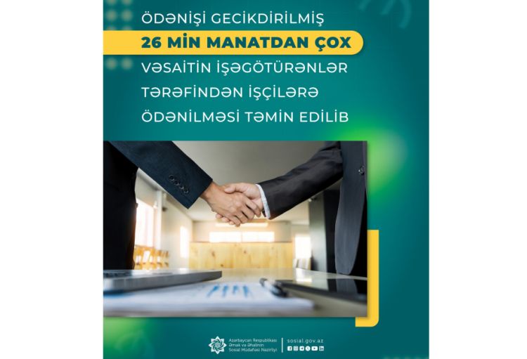 Ödənişi gecikdirilmiş 26 min manatdan çox vəsaitin işəgötürənlər tərəfindən işçilərə ödənilməsi təmin edilib