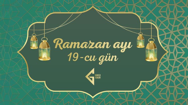 Ramazan ayının on doqquzuncu gününün iftar və namaz vaxtları