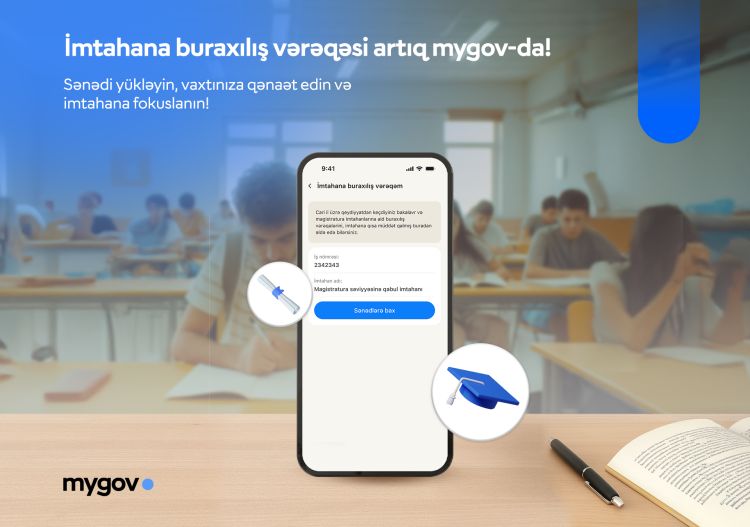 İmtahana buraxılış vərəqəsi artıq “mygov” üzərindən əldə oluna bilər