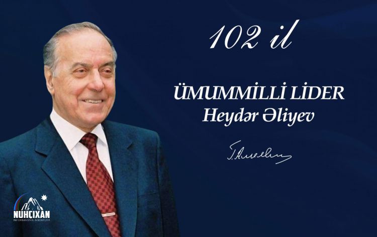 Ulu öndər Heydər Əliyevin anadan olmasının 102-ci ildönümüdür
