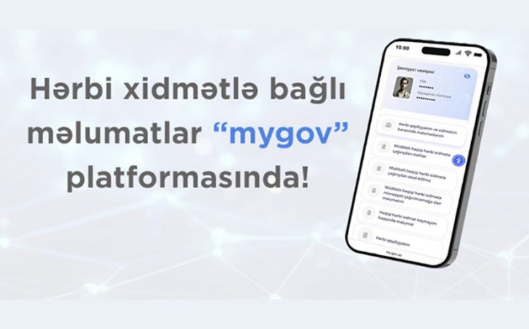 Vətəndaşların hərbi xidmətlə bağlı məlumatları artıq “mygov” platformasında!