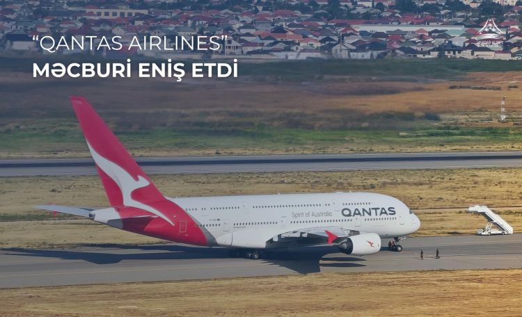 Dünyanın ən iri sərnişin təyyarəsi Bakı aeroportuna məcburi eniş edib