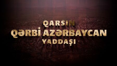Türkiyədə “Qarsın Qərbi Azərbaycan yaddaşı” sənədli filmi çəkilib