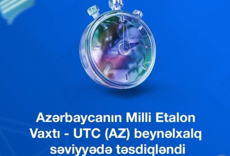 Azərbaycanın Milli Etalon Vaxtı beynəlxalq səviyyədə təsdiqlənib