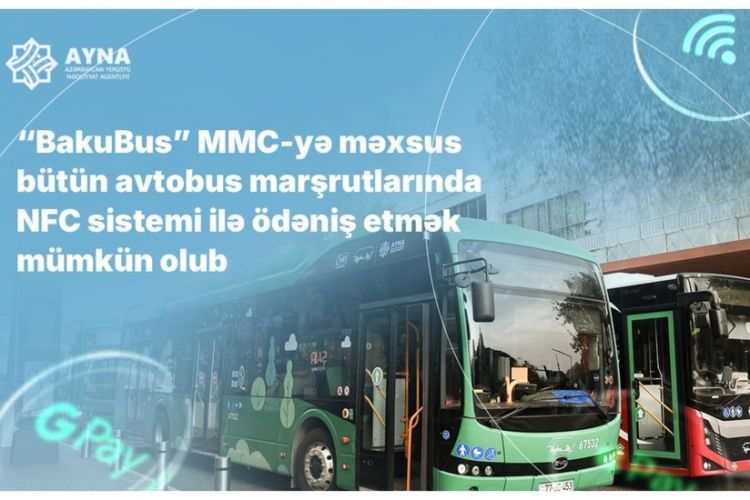 Bu gündən "BakuBus"ın bütün avtobuslarında  NFC sistemi tətbiq edilir