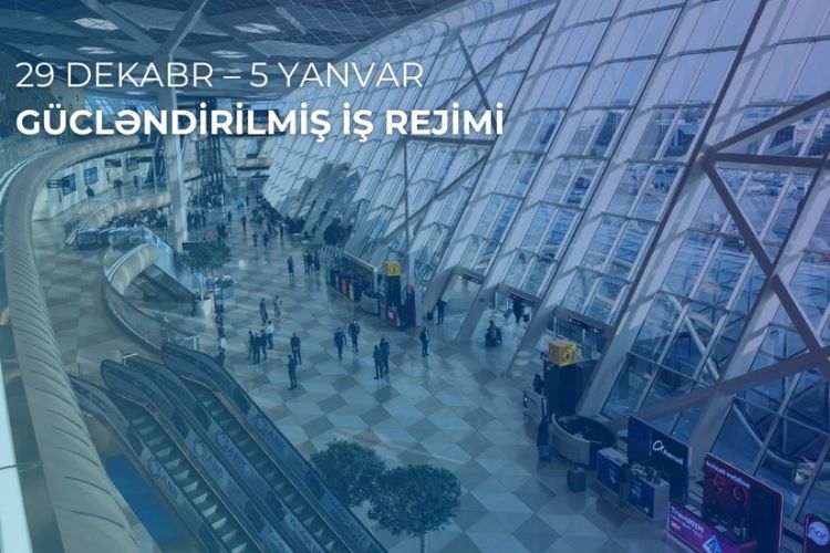 Bakı aeroportu gücləndirilmiş iş rejimində fəaliyyət göstərəcək