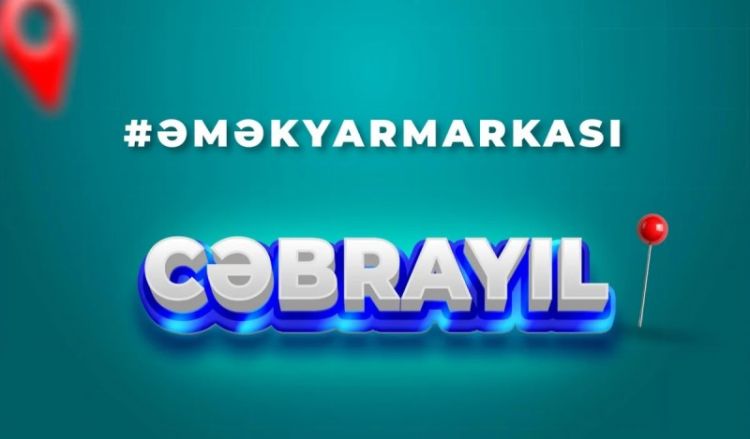Cəbrayılda növbəti əmək yarmarkası keçiriləcək