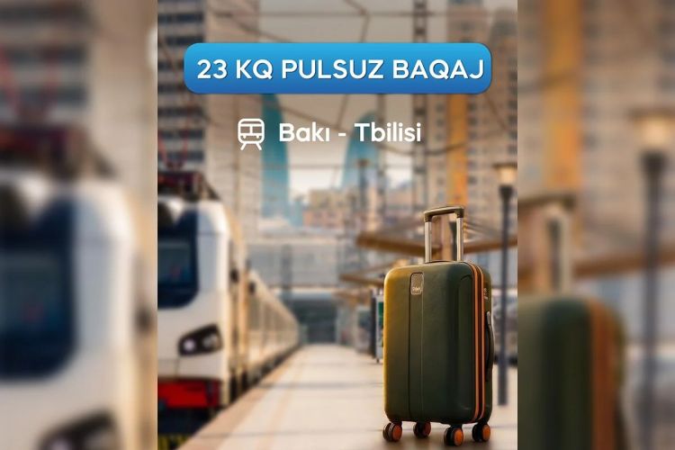 Bakı-Tbilisi qatarında çəkisi 23 kq olan baqaj  pulsuz olacaq